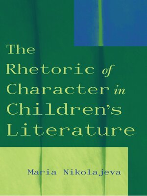 cover image of The Rhetoric of Character in Children's Literature